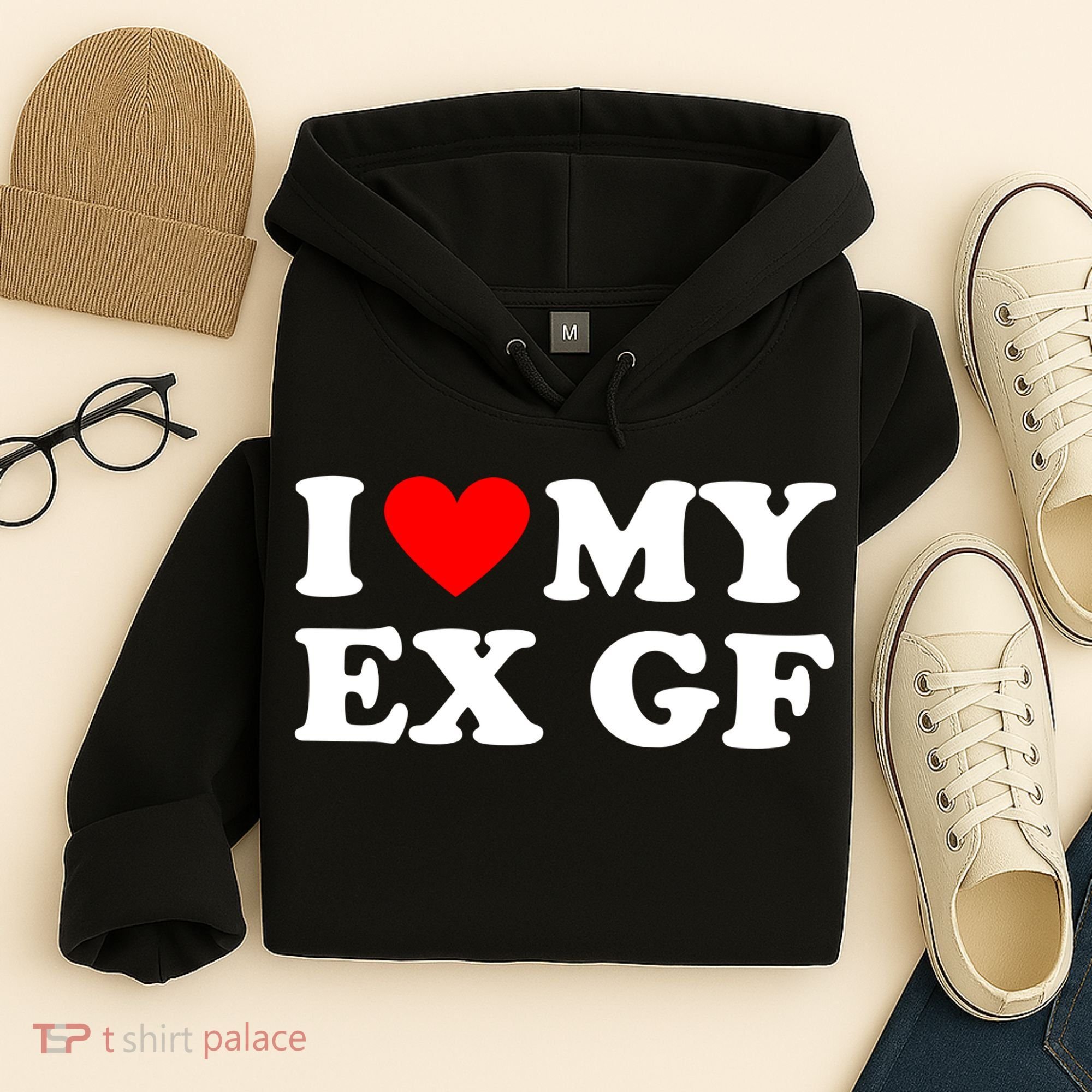 I Love My Ex Girlfriend Funny Gift Hoodie