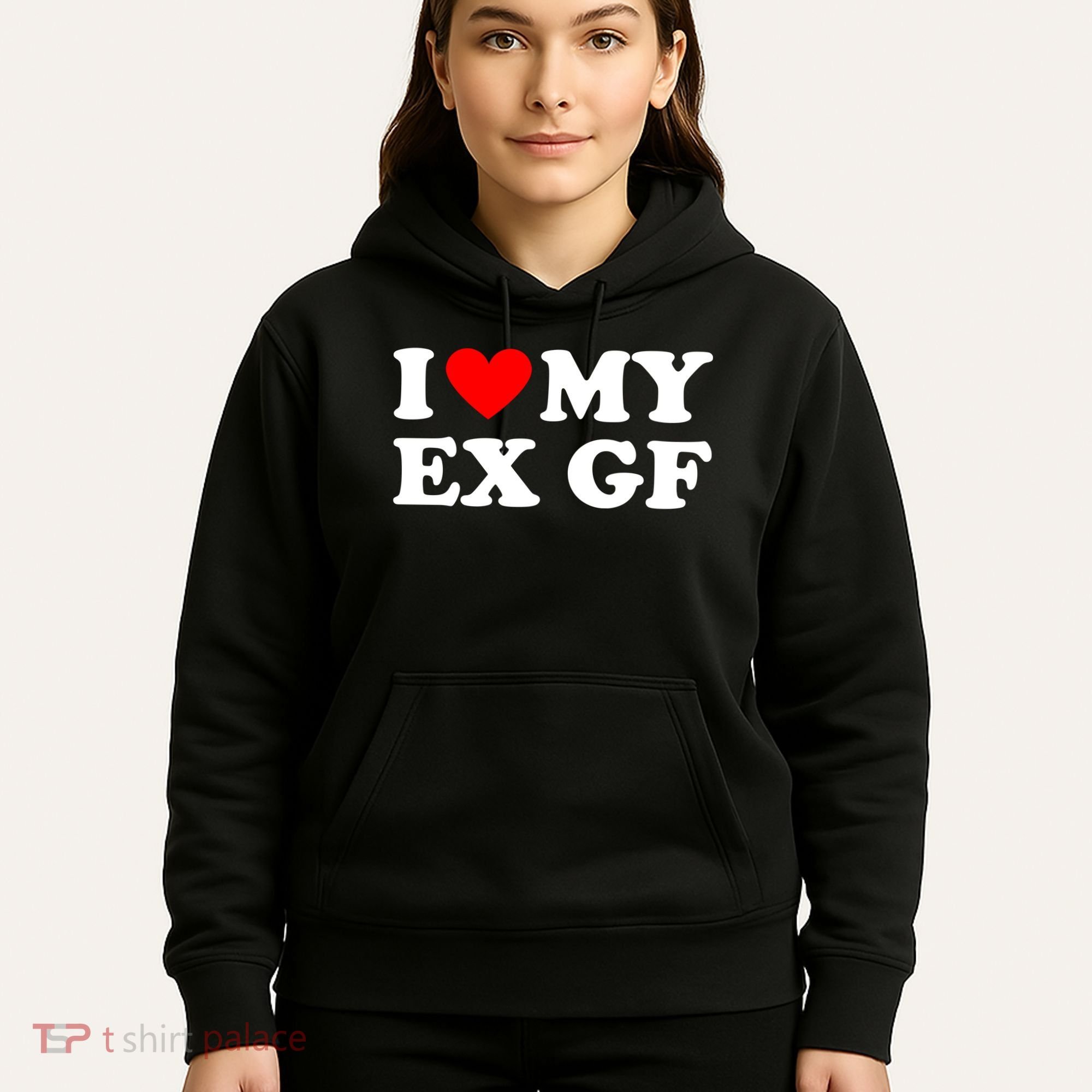 I Love My Ex Girlfriend Funny Gift Hoodie