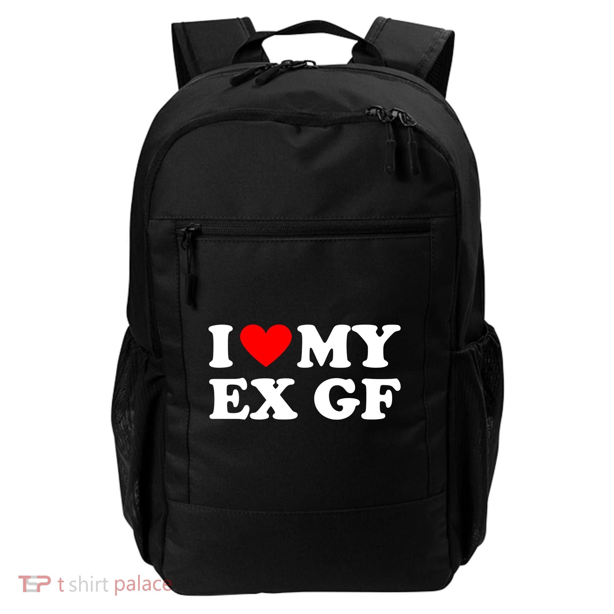 I Love My Ex Girlfriend Funny Gift Backpack