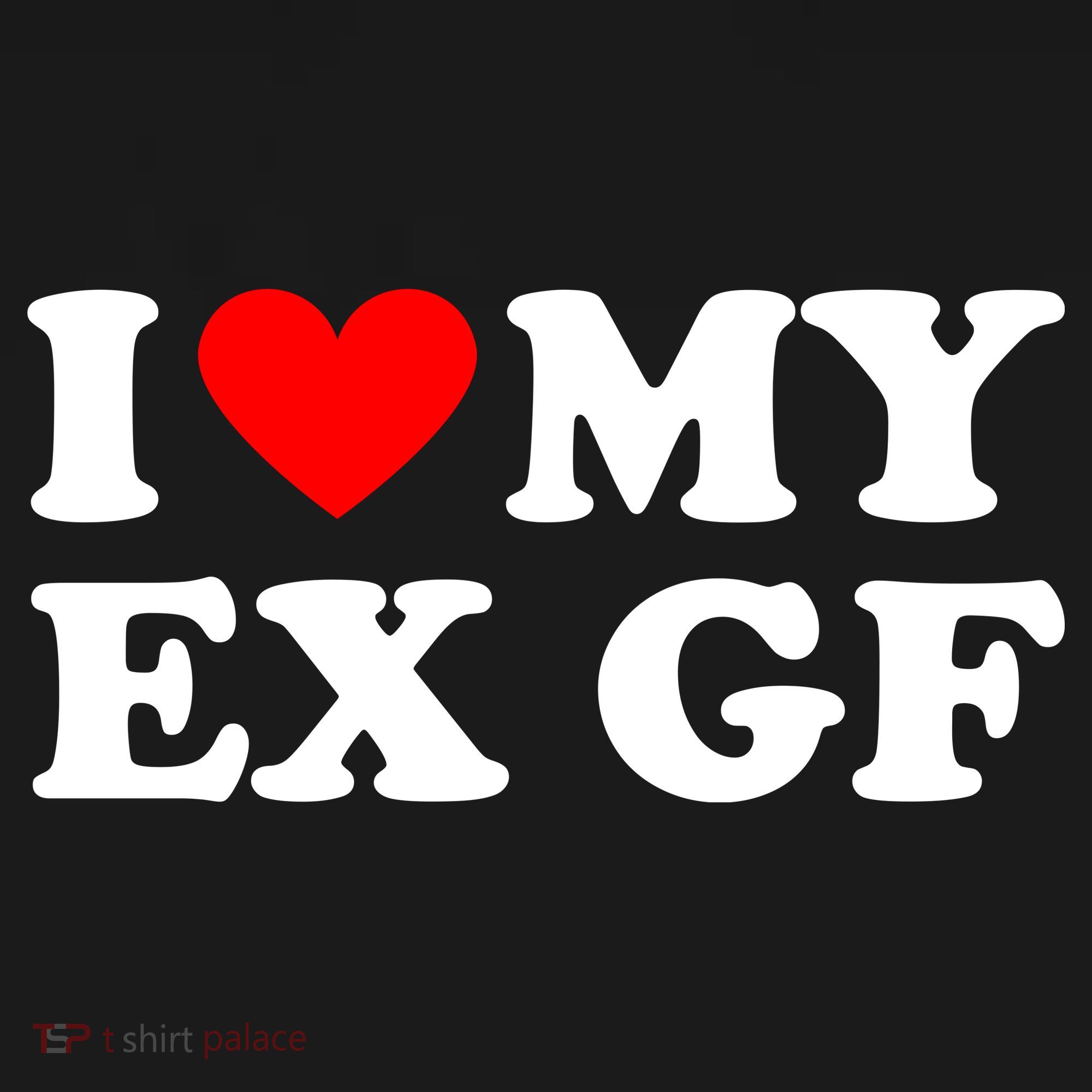 I Love My Ex Girlfriend Funny Gift Mousepad