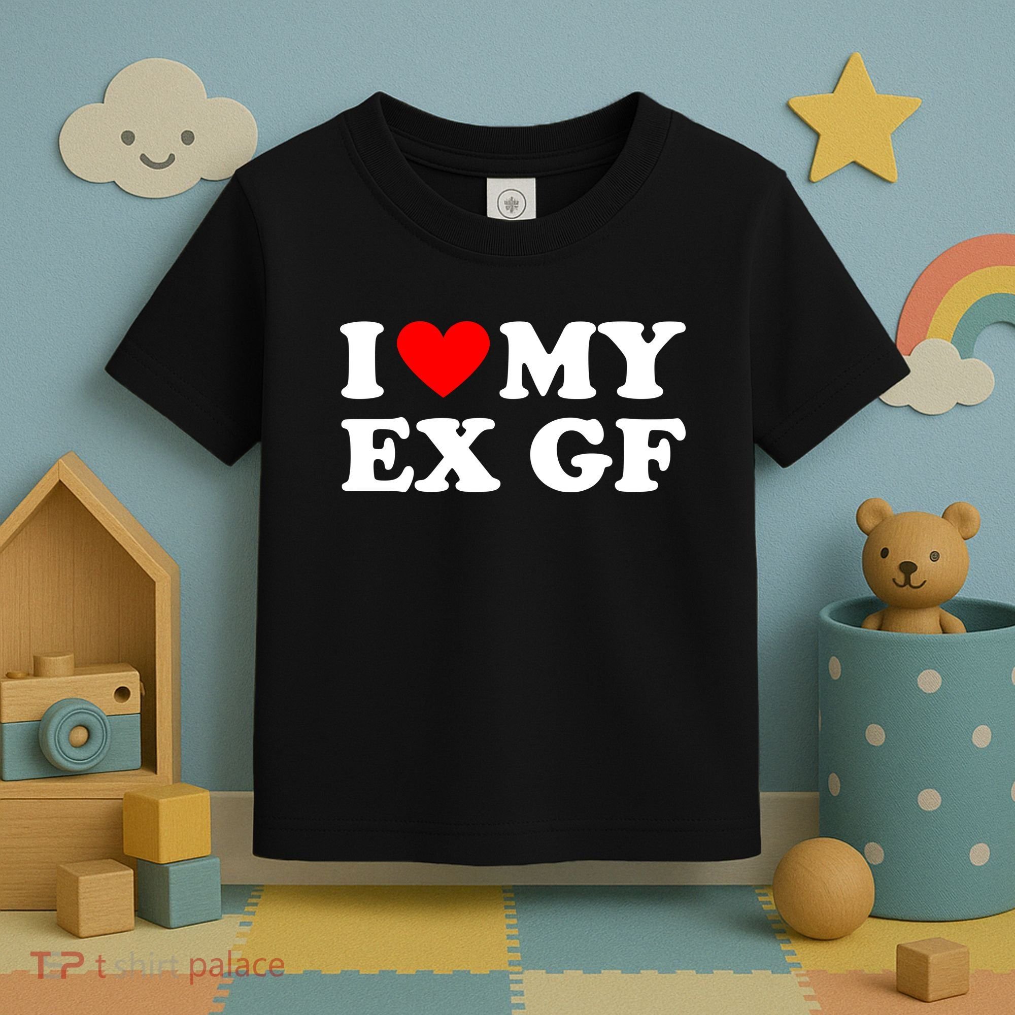 I Love My Ex Girlfriend Funny Gift Toddler T-Shirt