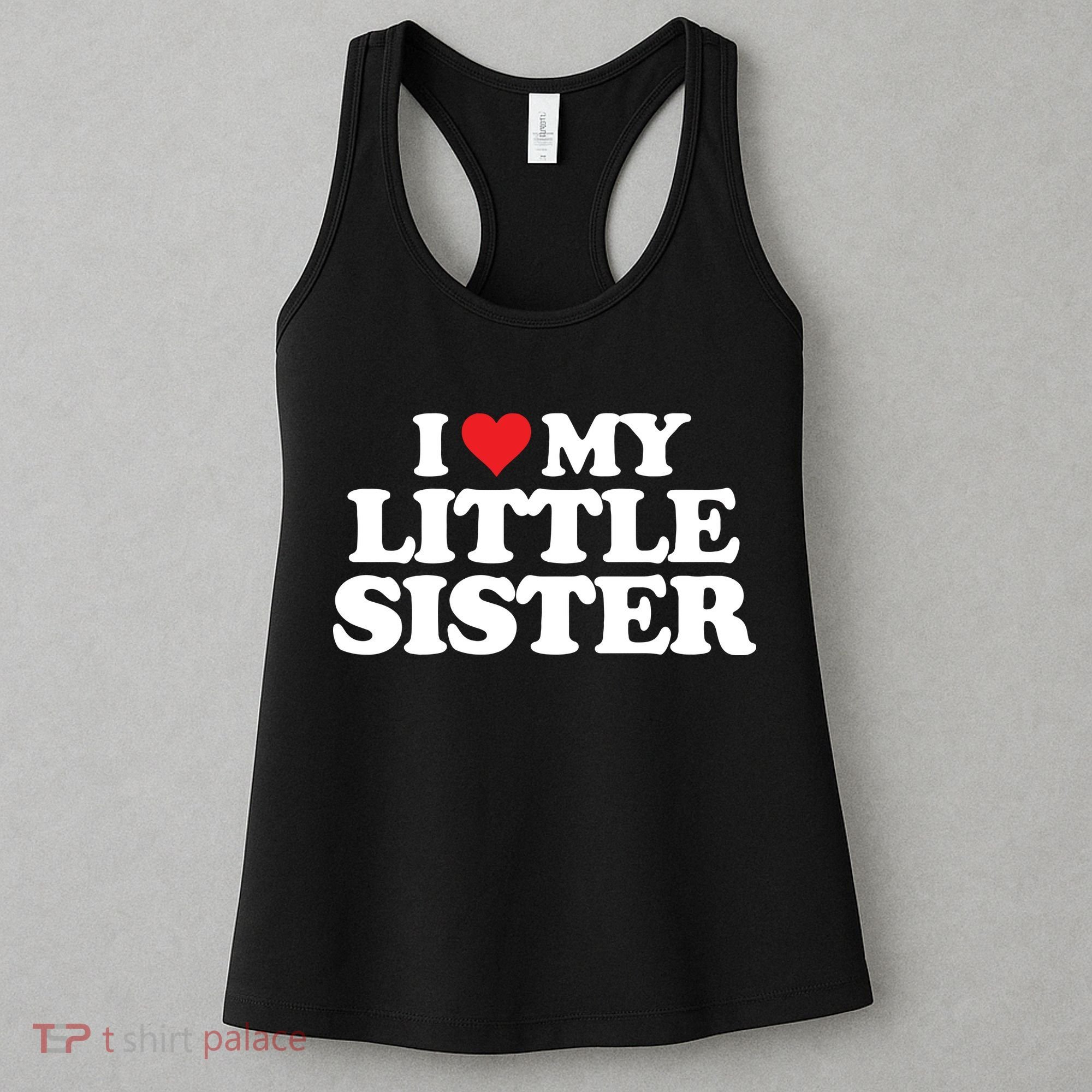 I Love My Little Sister Heart Funny Fun Gift Women's Tank Top