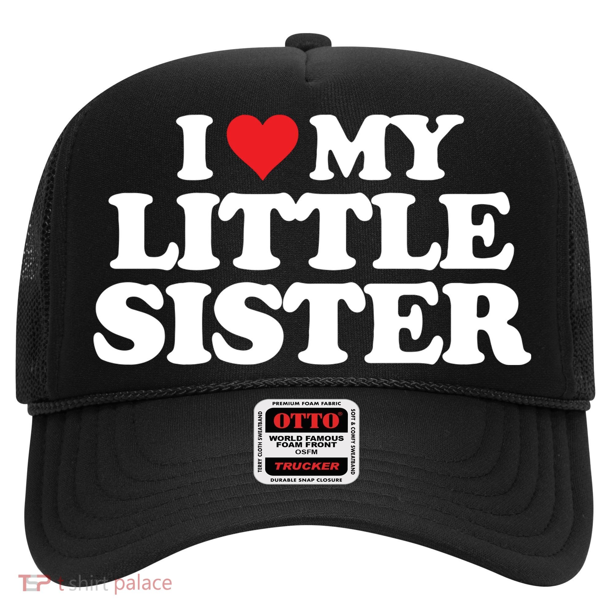 I Love My Little Sister Heart Funny Fun Gift Hat