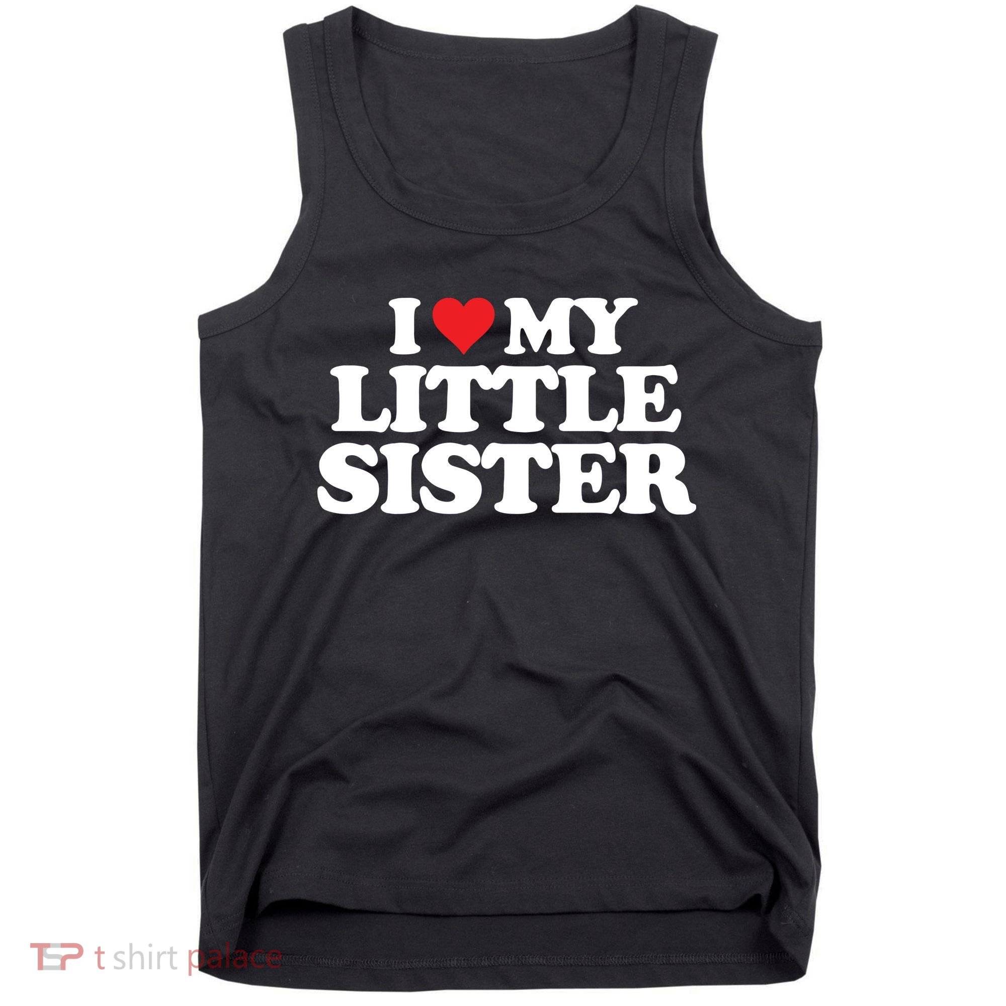 I Love My Little Sister Heart Funny Fun Gift Tank Top
