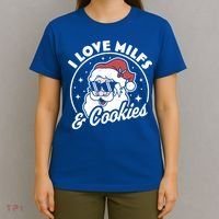 I Love Milfs And Cookies Naughty Santa Claus Christmas Gift T-Shirt thumb 4