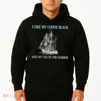 I Like My Coffee Black And Tea In The Harbor Hoodie thumb 2