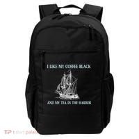 I Like My Coffee Black And Tea In The Harbor Backpack thumb 0