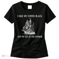 I Like My Coffee Black And Tea In The Harbor Women's T-Shirt thumb 0