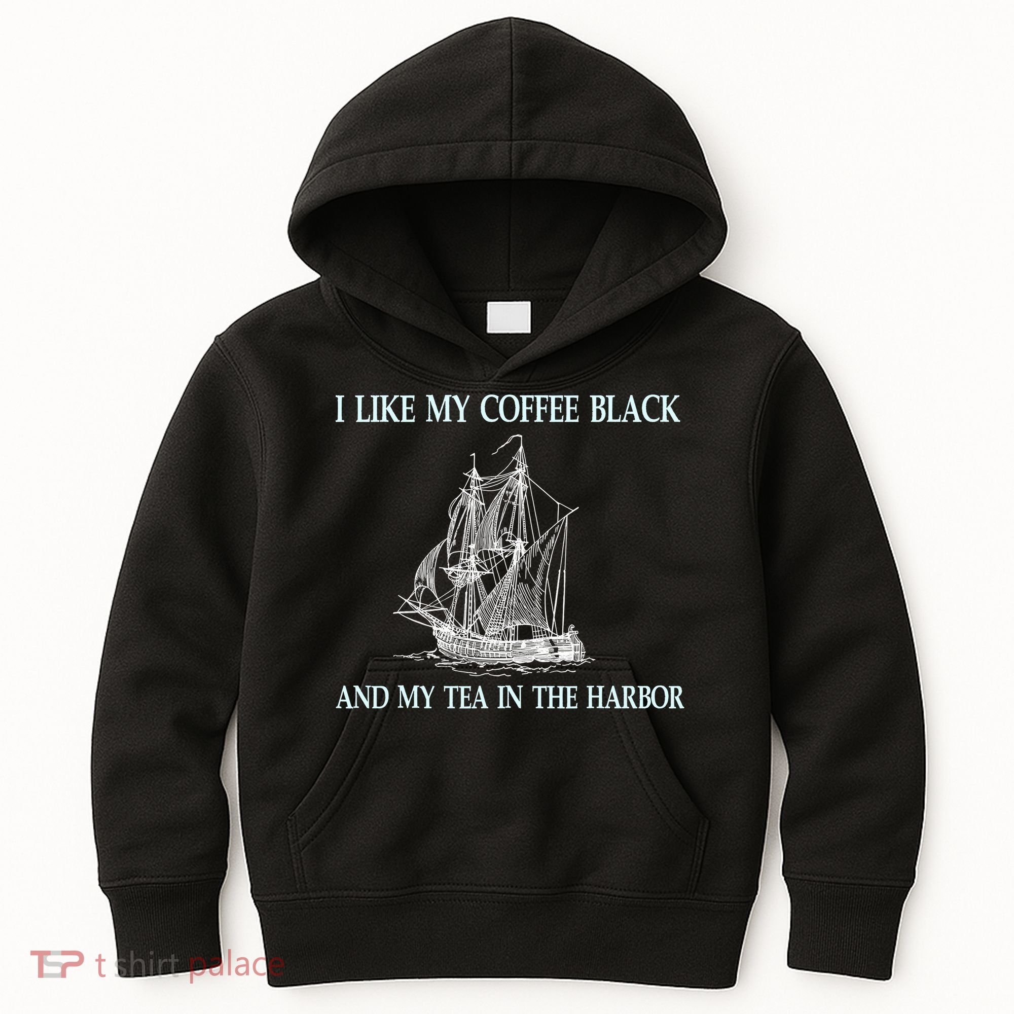 I Like My Coffee Black And Tea In The Harbor Kids Hoodie