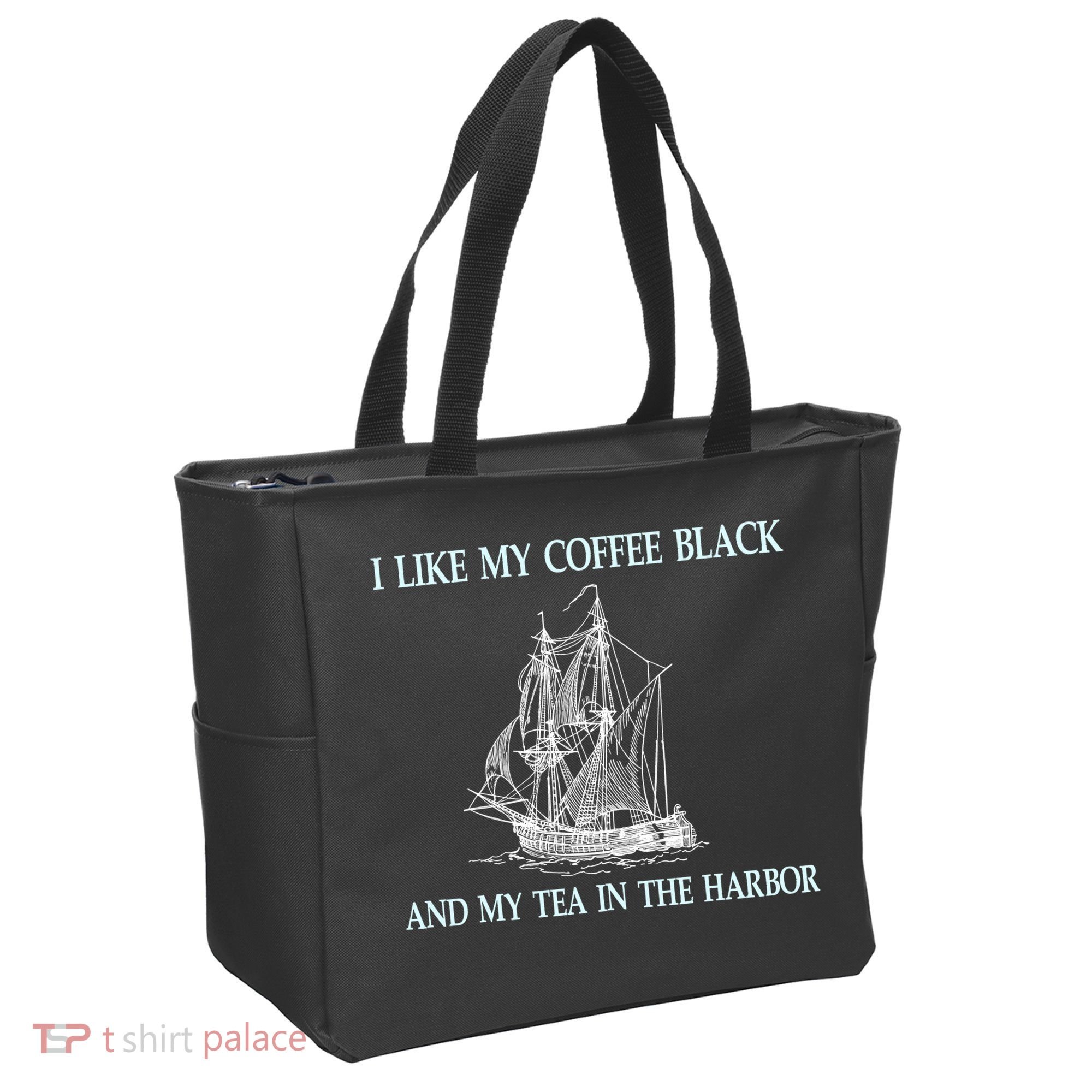 I Like My Coffee Black And Tea In The Harbor Tote Bag