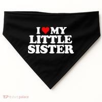 I Love My Little Sister Heart Funny Fun Gift Tee USA-Made Doggie Bandana thumb 0