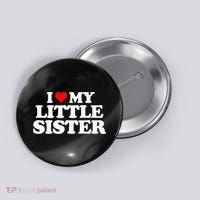 I Love My Little Sister Heart Funny Fun Gift Tee Button thumb 0