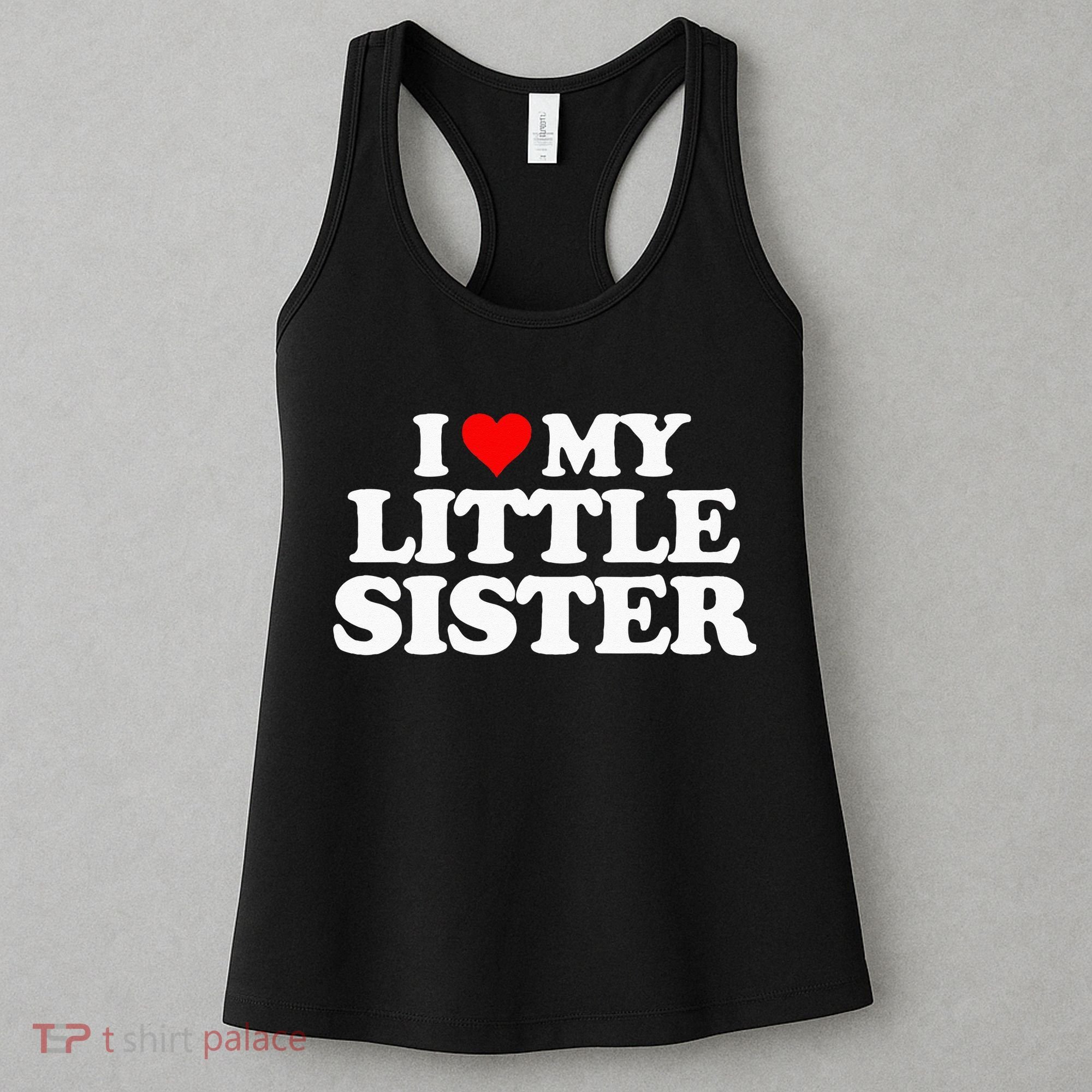 I Love My Little Sister Heart Funny Fun Gift Tee Women's Tank Top