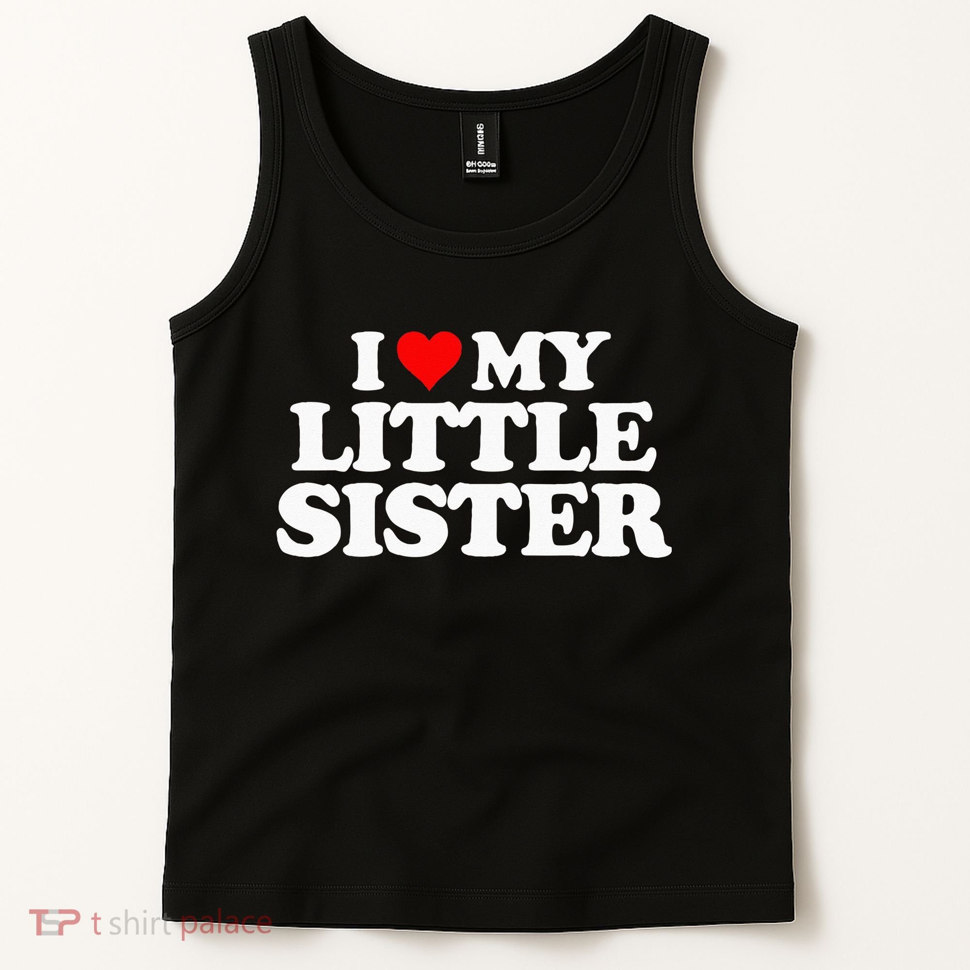 I Love My Little Sister Heart Funny Fun Gift Tee Tank Top