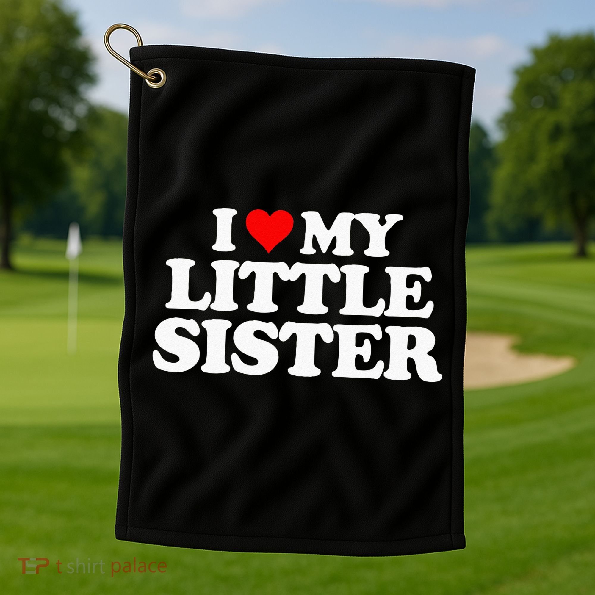 I Love My Little Sister Heart Funny Fun Gift Tee Golf Towel