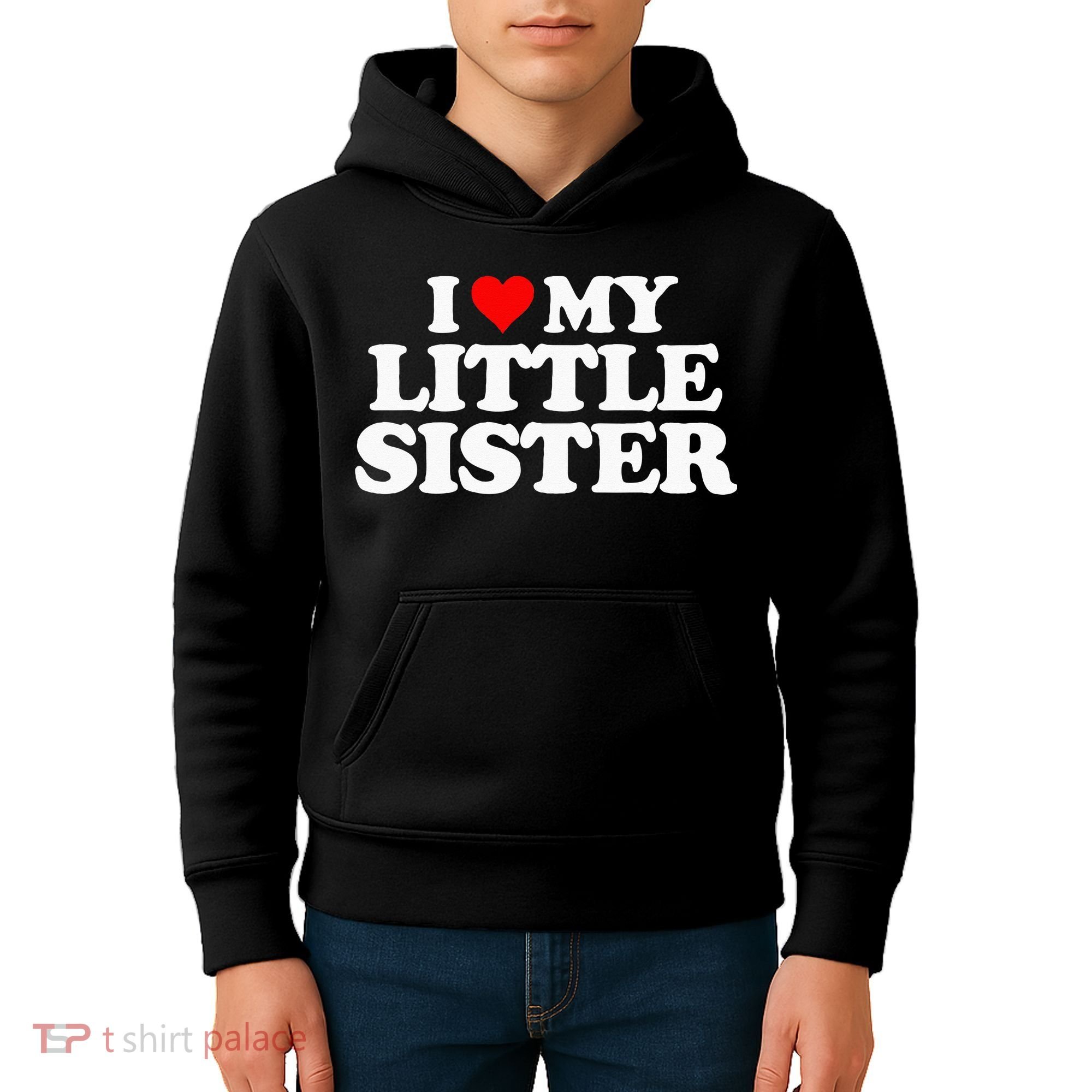 I Love My Little Sister Heart Funny Fun Gift Tee Kids Hoodie