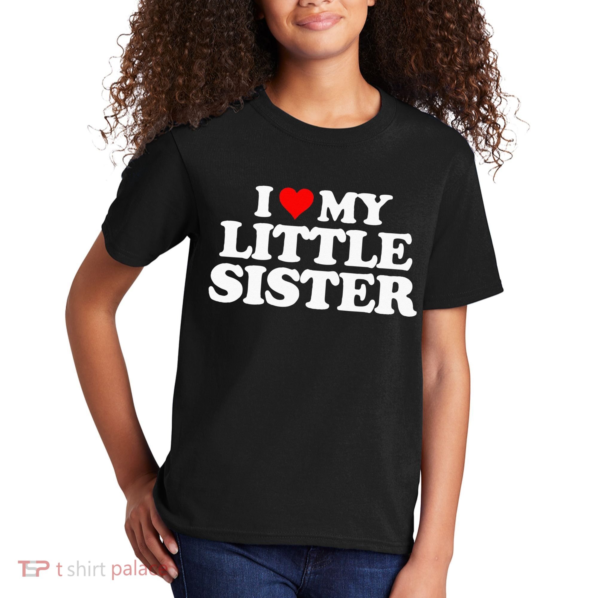I Love My Little Sister Heart Funny Fun Gift Tee Kids T-Shirt
