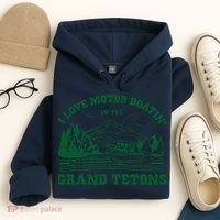 I Love Motor Boating In The Grand Tetons Hoodie thumb 4