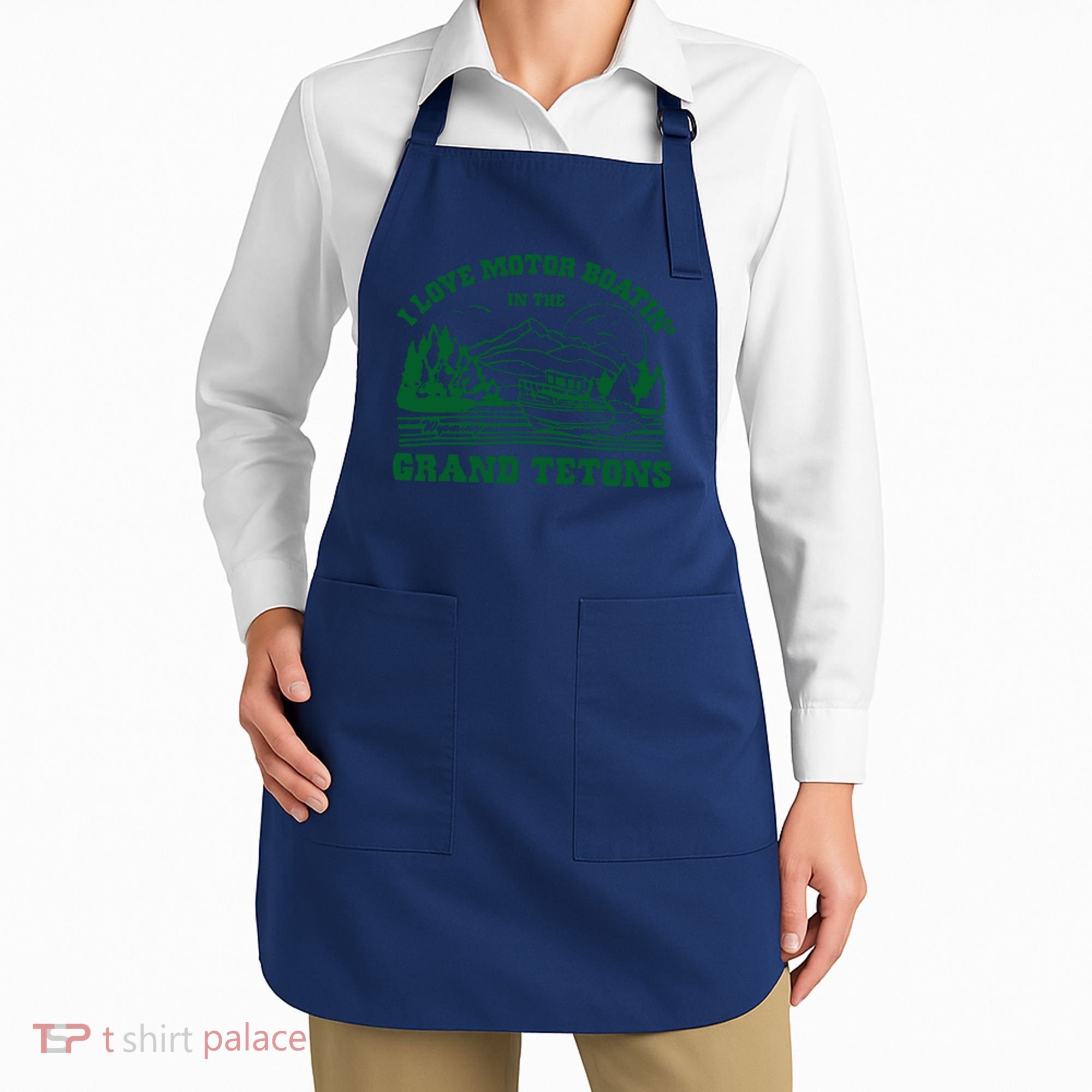 I Love Motor Boating In The Grand Tetons Apron