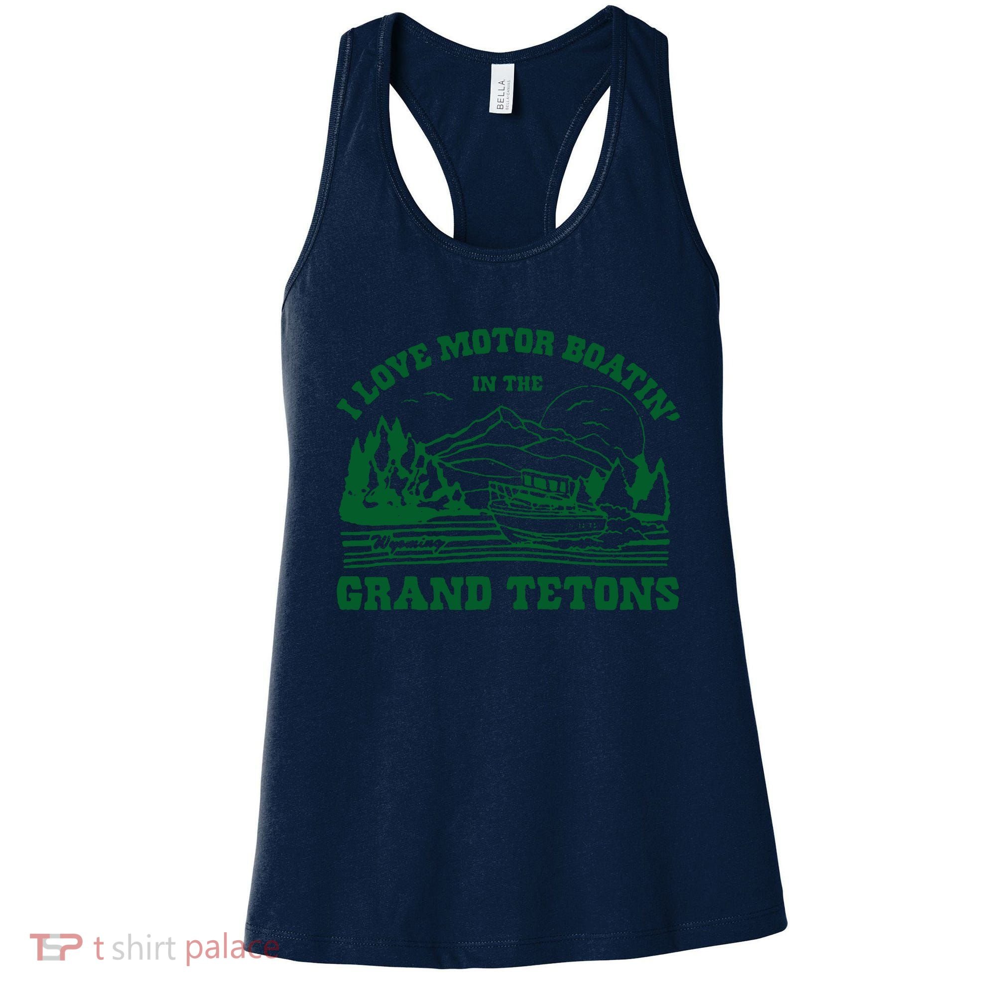 I Love Motor Boating In The Grand Tetons Women's Tank Top
