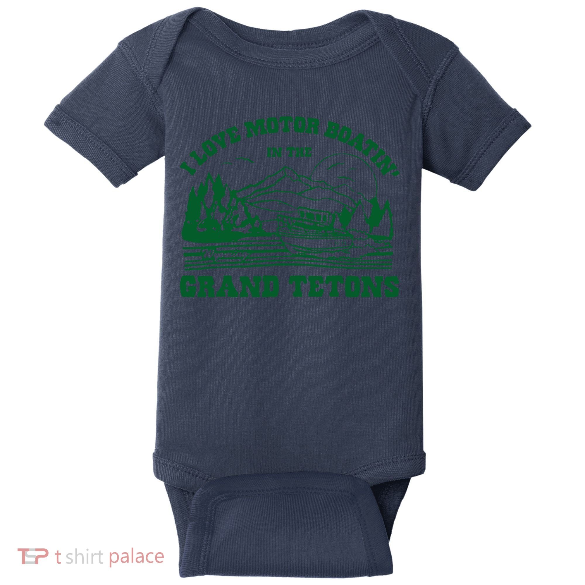 I Love Motor Boating In The Grand Tetons Baby Bodysuit