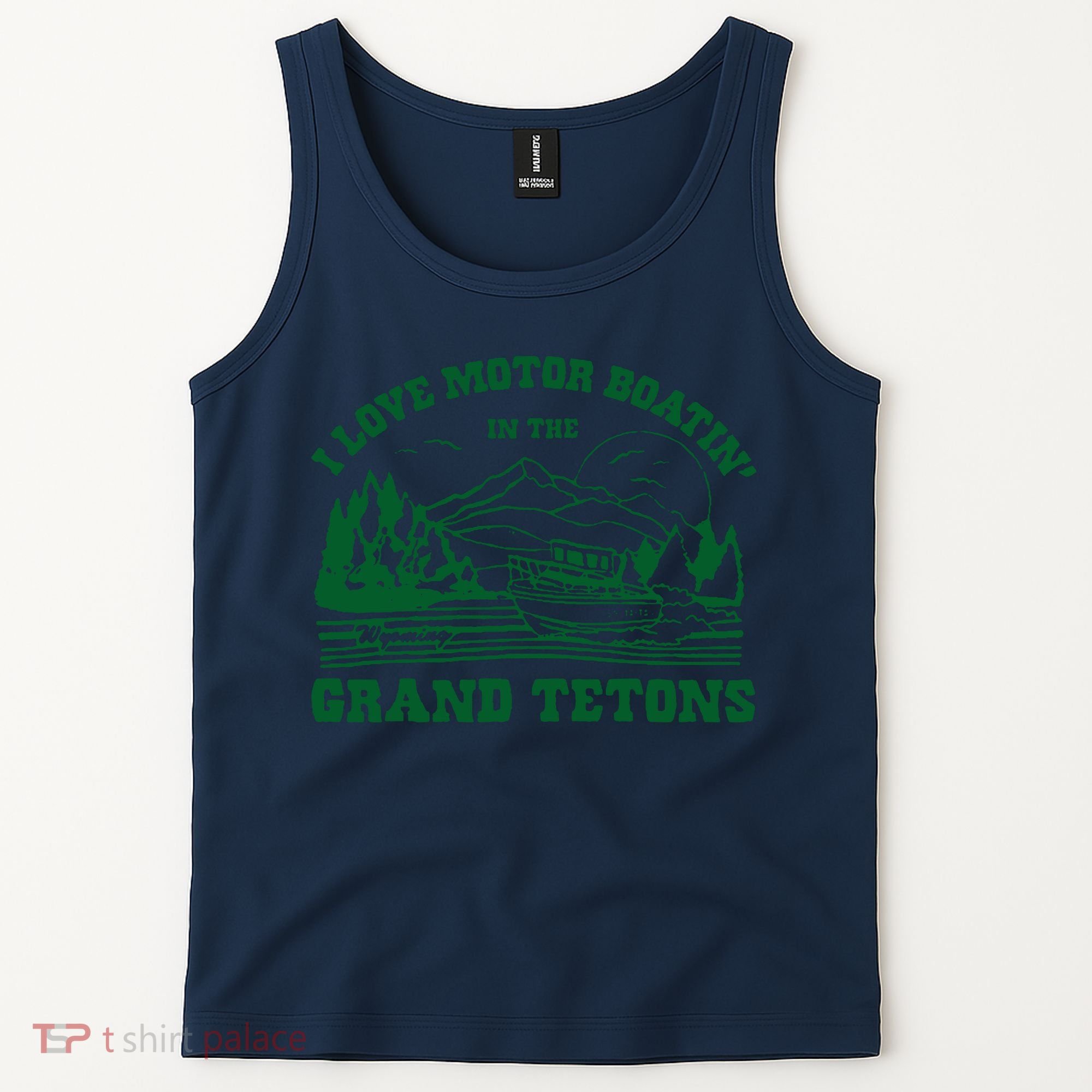 I Love Motor Boating In The Grand Tetons Tank Top