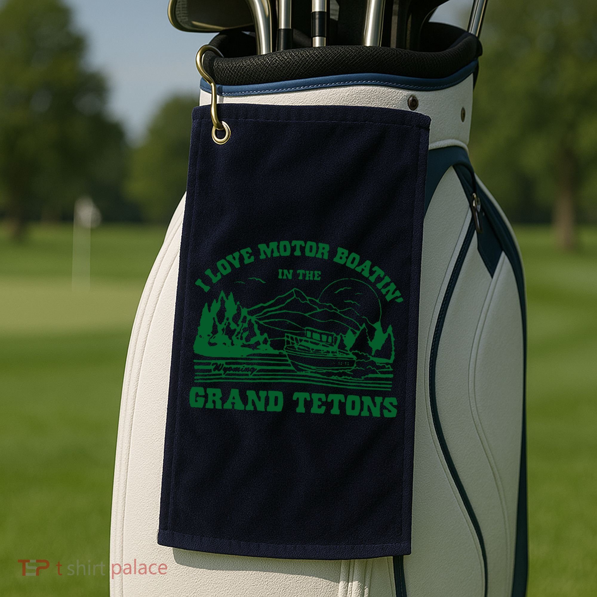 I Love Motor Boating In The Grand Tetons Golf Towel