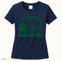 I Love Motor Boating In The Grand Tetons Women's T-Shirt thumb 0
