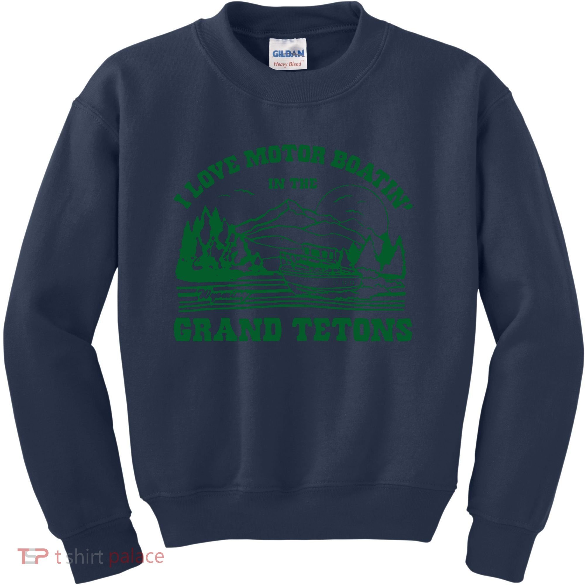 I Love Motor Boating In The Grand Tetons Kids Sweatshirt