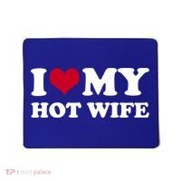 I Love My Hot Wife Gift Mousepad thumb 0