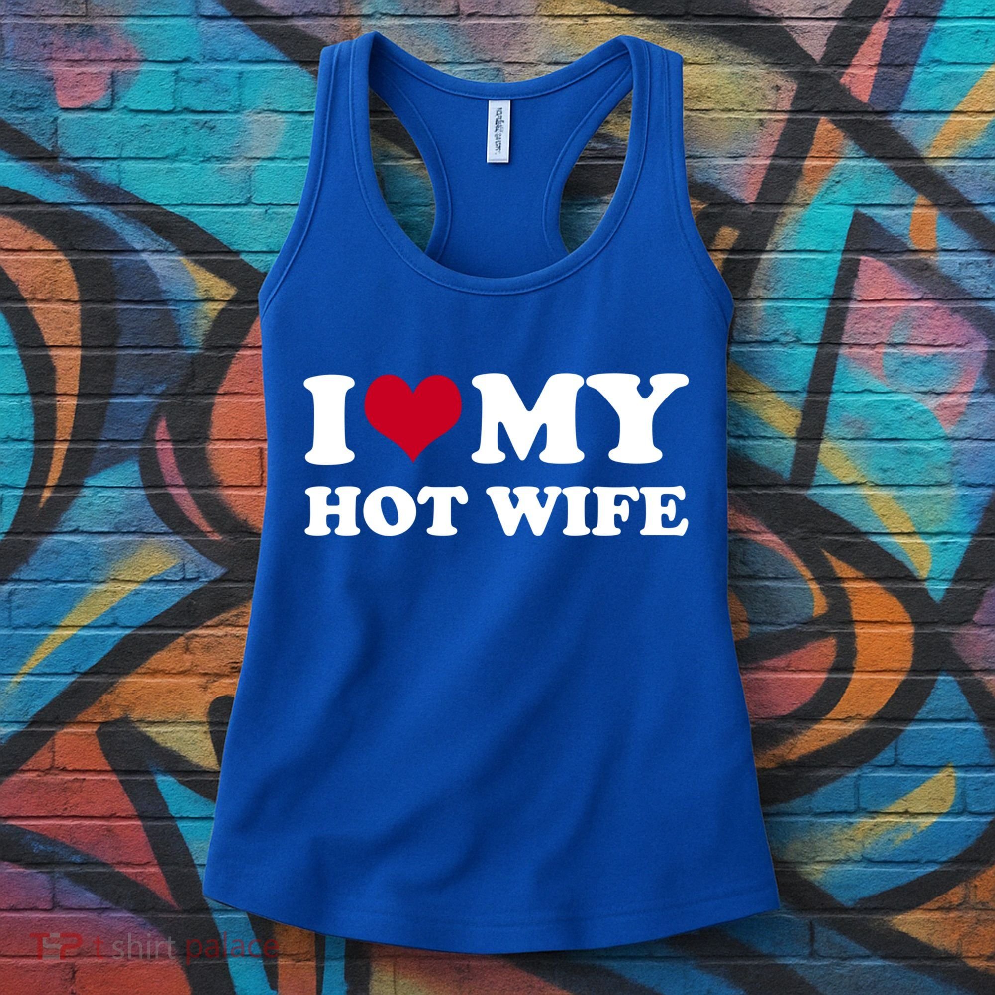 I Love My Hot Wife Gift Women's Tank Top