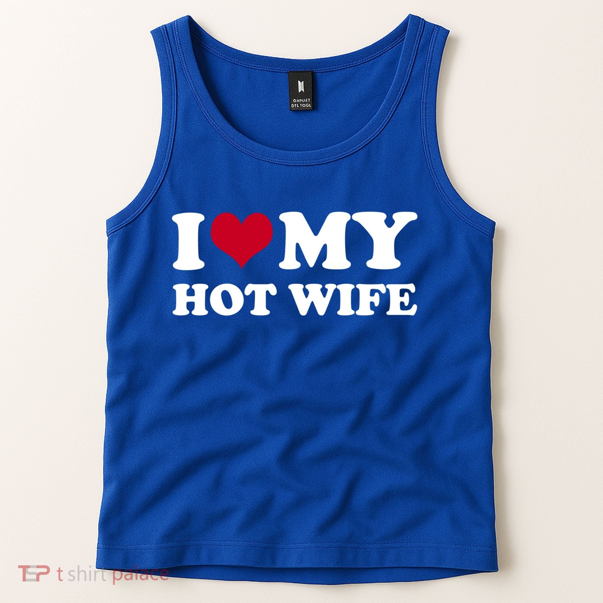 I Love My Hot Wife Gift Tank Top