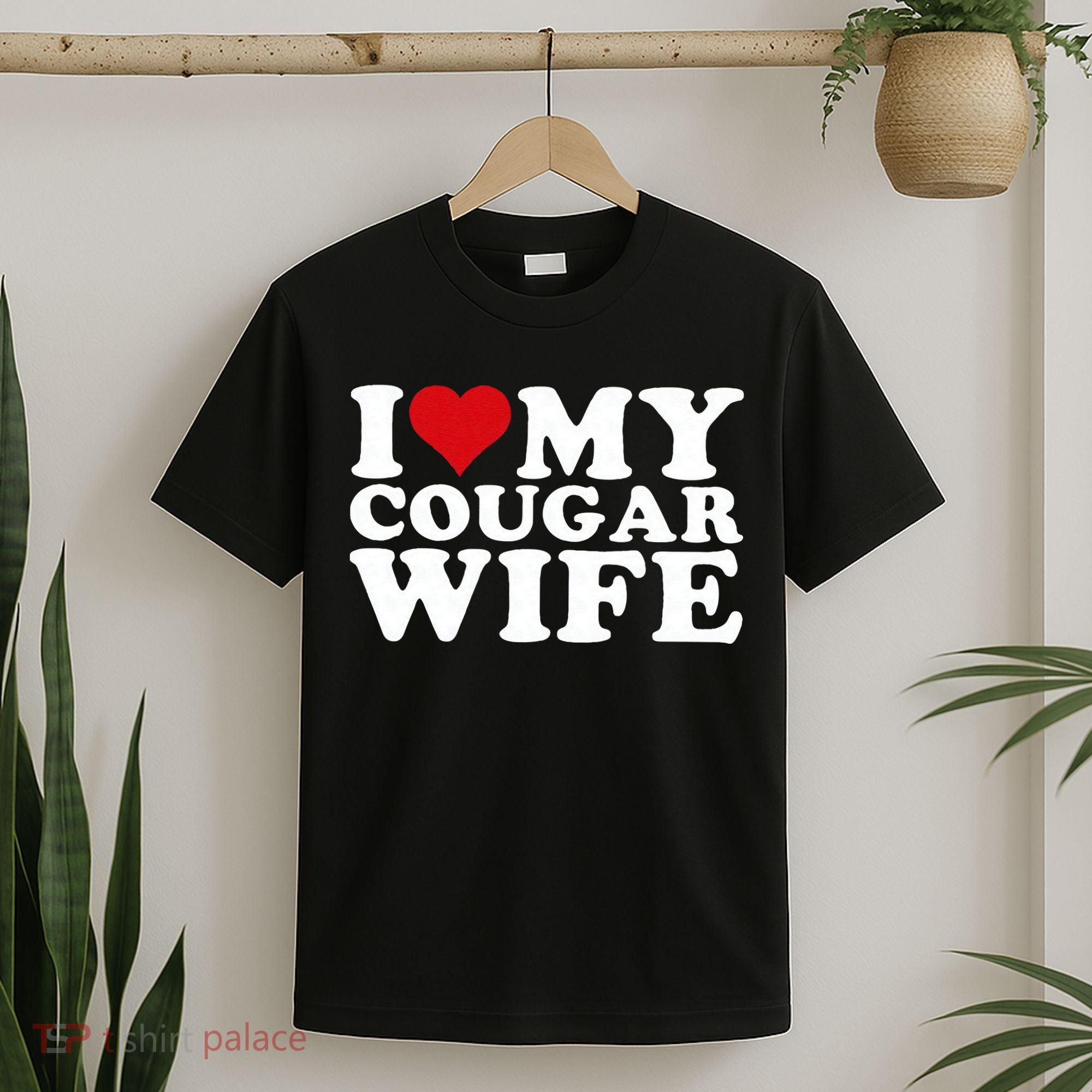 I Love My Cougar Wife I Heart My Cougar Wife T-Shirt