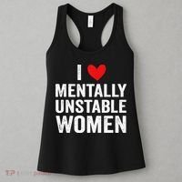 I Love Mentally Unstable Women Funny Ironic Meme Women's Tank Top thumb 3