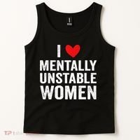 I Love Mentally Unstable Women Funny Ironic Meme Tank Top thumb 2