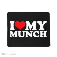 I Love My Munch I Heart My Munch For Munching Lover Mousepad thumb 0