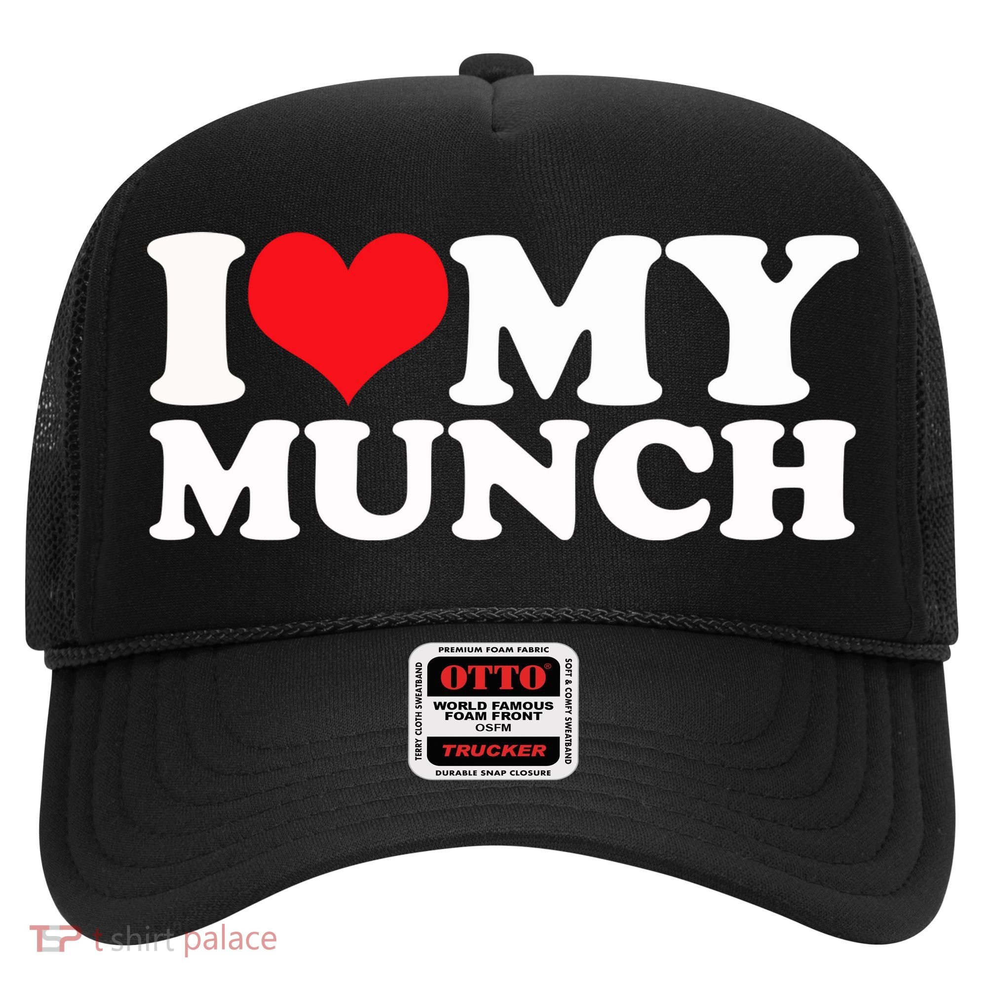 I Love My Munch I Heart My Munch For Munching Lover Hat