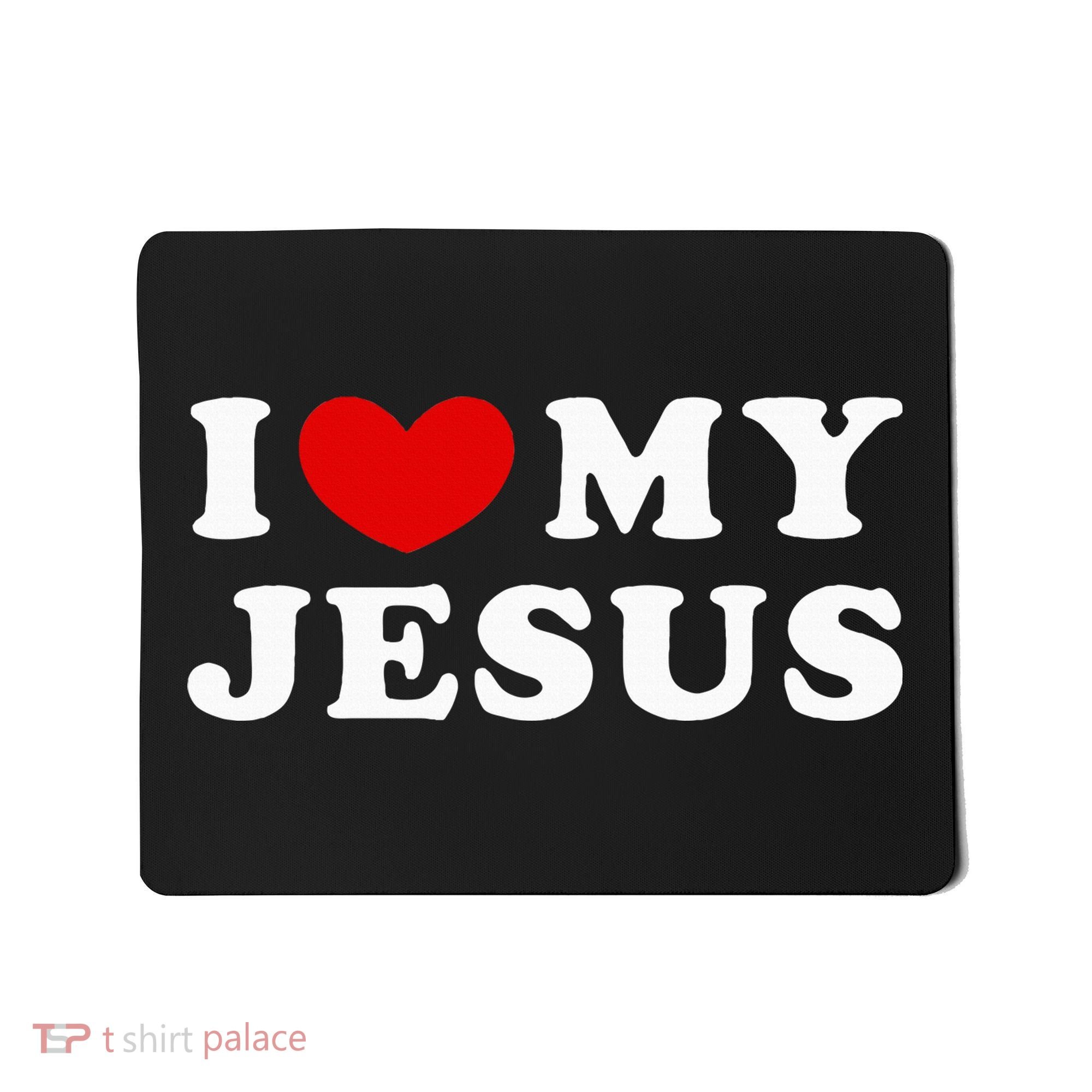 I Love My Jesus I Heart My Jesus Mousepad