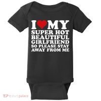 I Love My Super Hot Girlfriend So Please Stay Away From Me Baby Bodysuit thumb 0