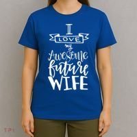 I Love My Awesome Future Wife Husband To Be Gift Future Wife Cute Gift T-Shirt thumb 4