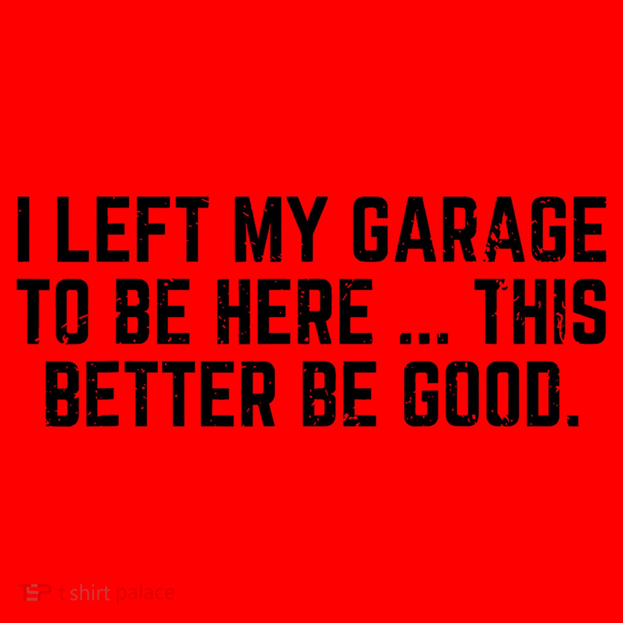 I Left My Garage To Be Here This Better Good Mechanic Car  Santa Hat