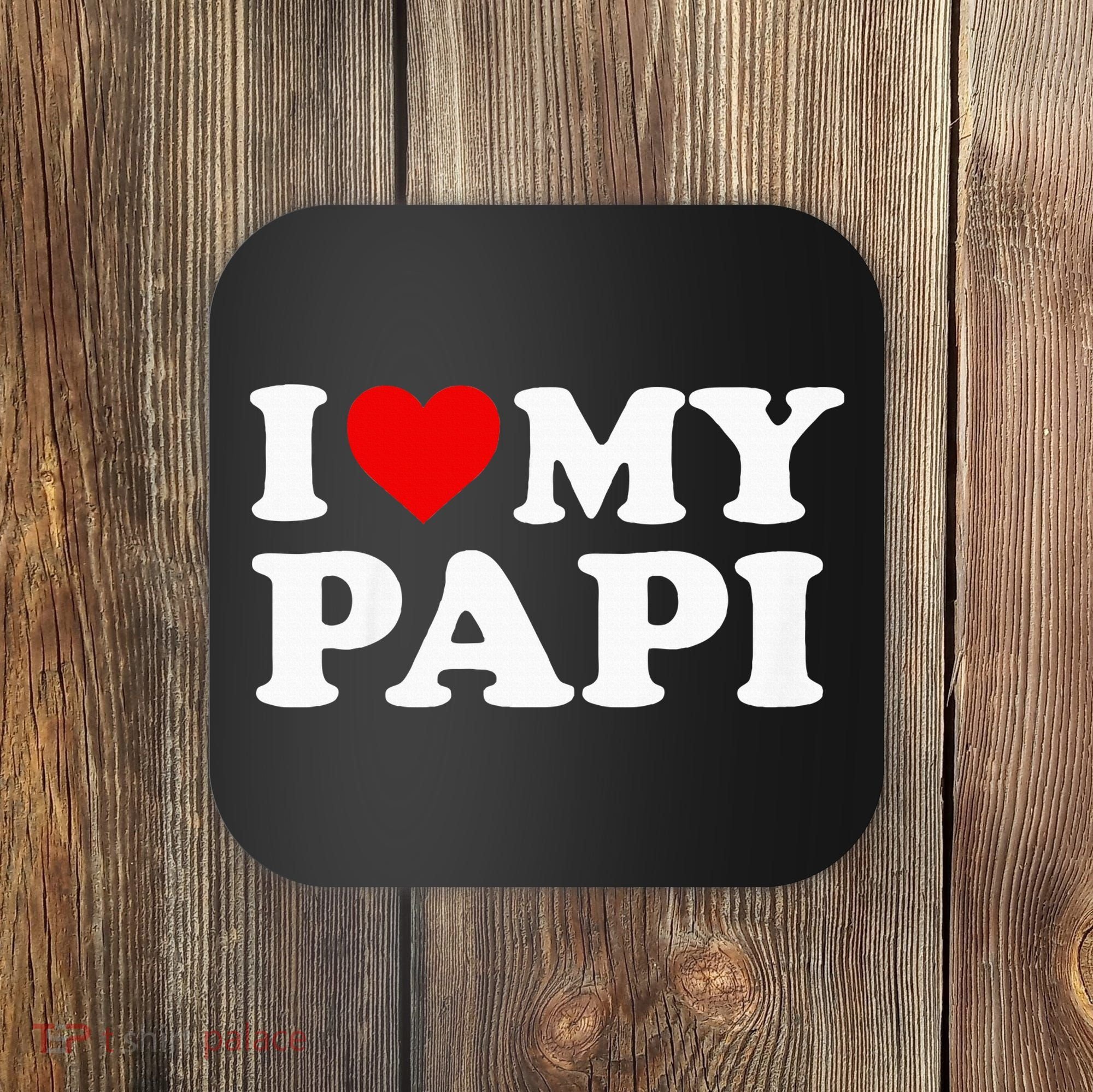 I Love My Papi Coaster