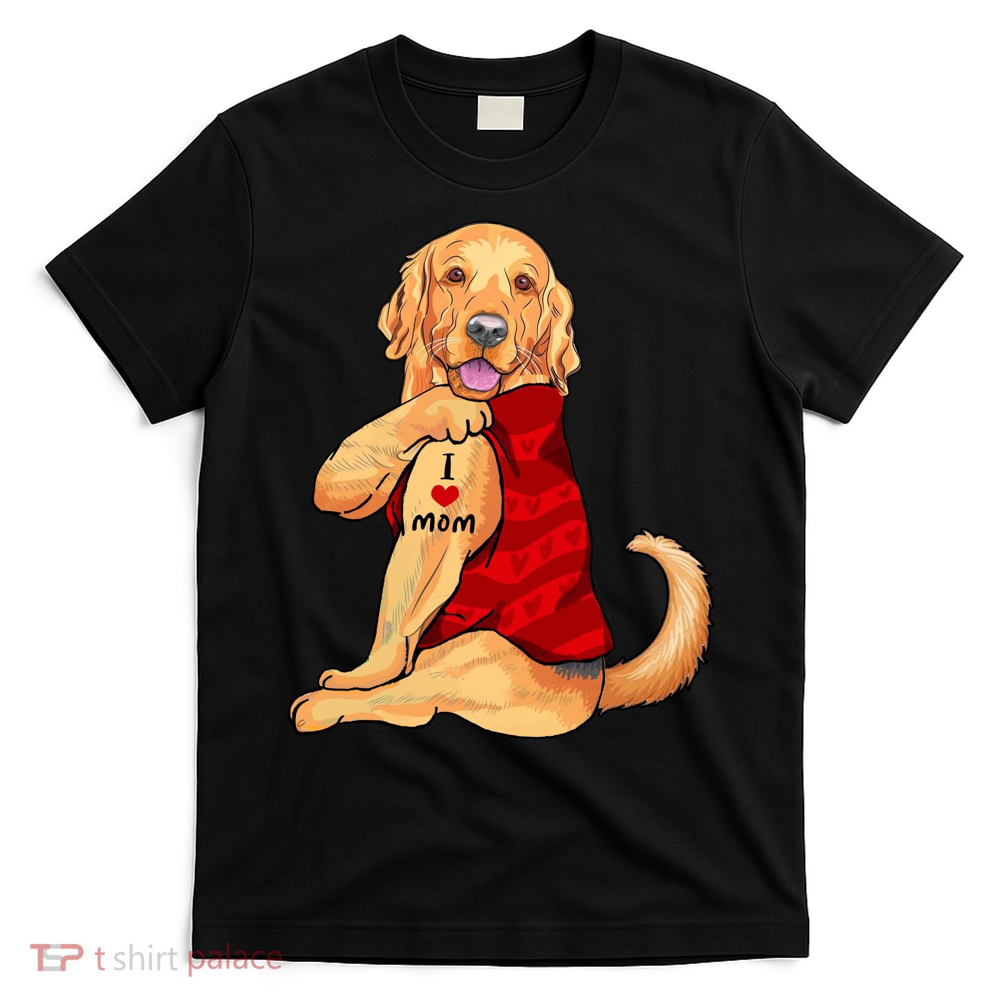 I Love Mom Funny Golden Retriever T-Shirt
