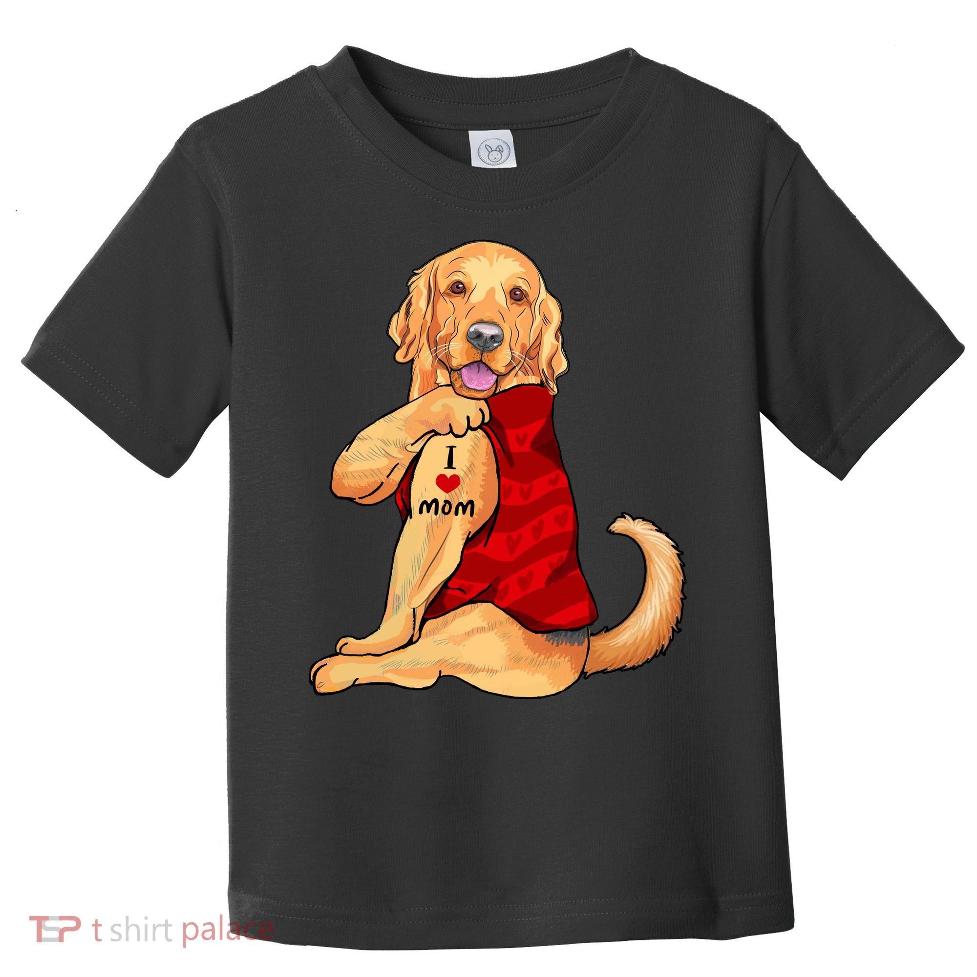 I Love Mom Funny Golden Retriever Toddler T-Shirt