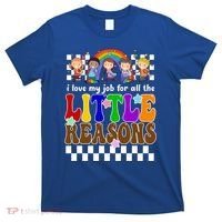I Love My Job For All The Little Reasons Elementary Teacher T-Shirt thumb 0