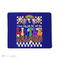 I Love My Job For All The Little Reasons Elementary Teacher Mousepad thumb 0