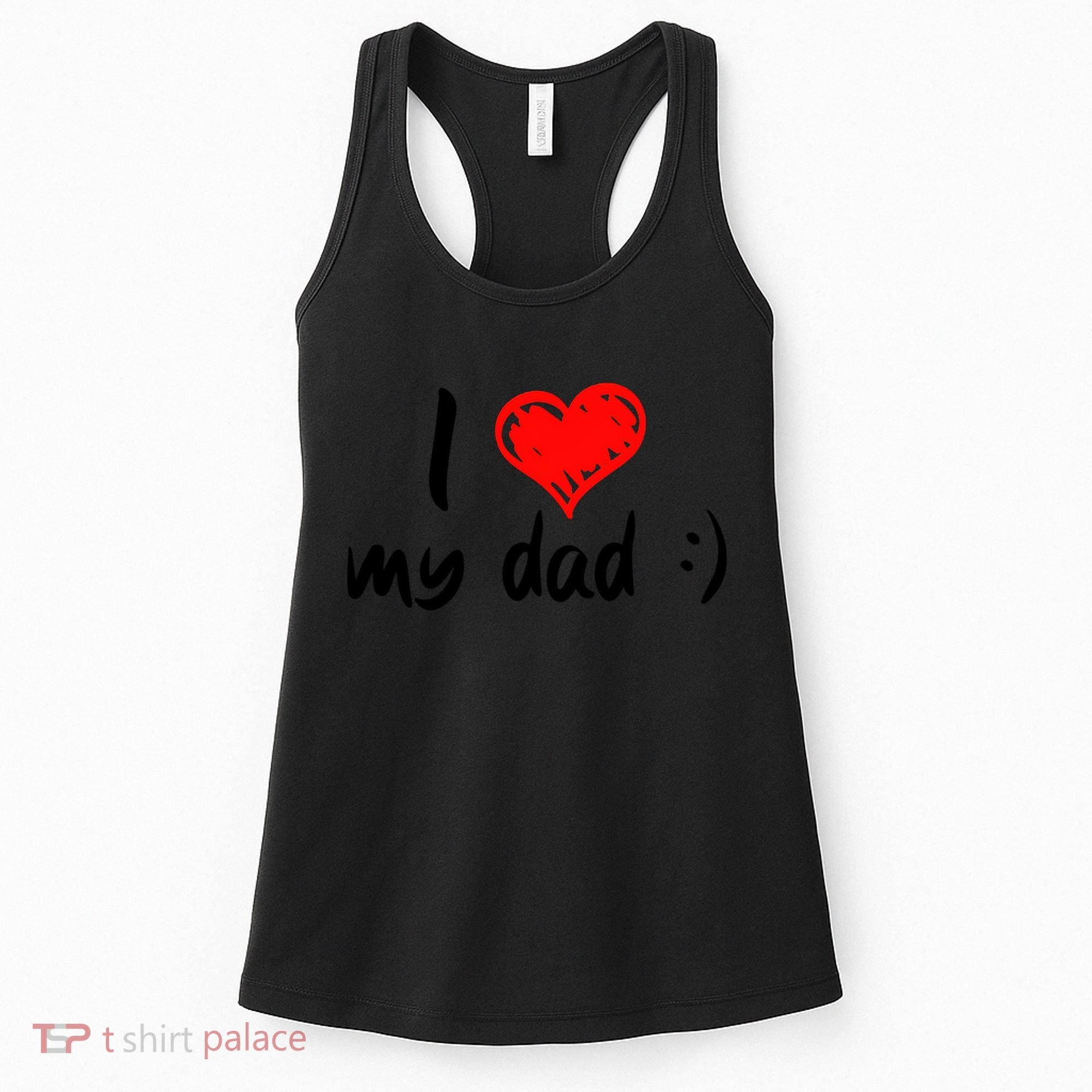 I Love My Dad TShirtCute I Love My Dad Women's Tank Top