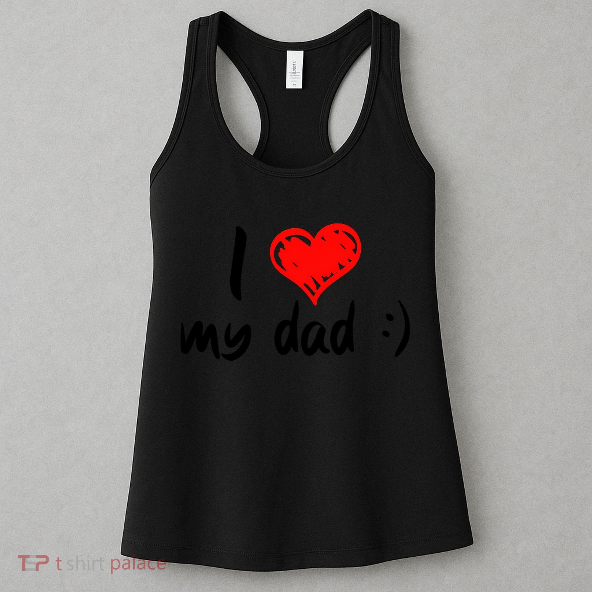 I Love My Dad TShirtCute I Love My Dad Women's Tank Top