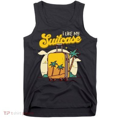I Like My Suitcase Funny Sootcase Viral Meme Travel Tank Top