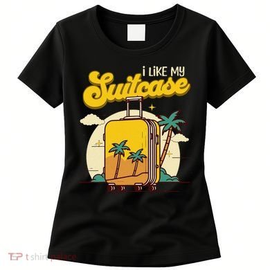 I Like My Suitcase Funny Sootcase Viral Meme Travel Women's T-Shirt